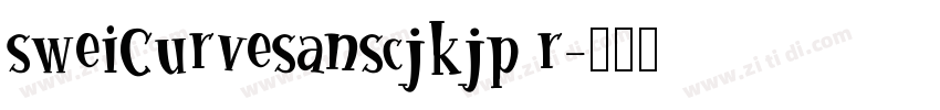 sweiCurvesanscjkjp r字体转换